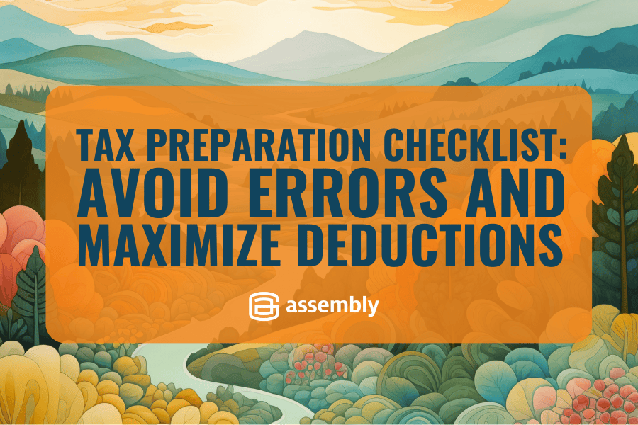 Tax Preparation Checklist: Avoid Errors and Maximize Deductions