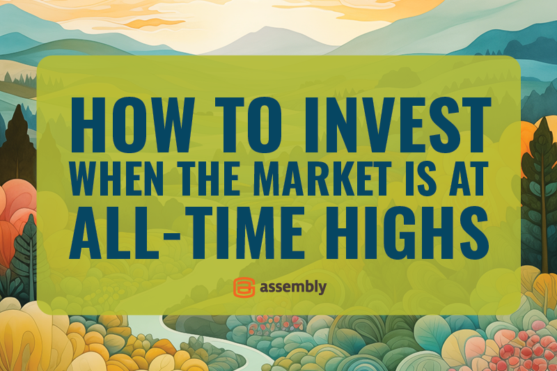 How to Invest When the Market is High