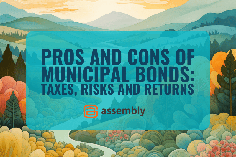 Pros and Cons of Municipal Bonds: Taxes, Risks and Returns