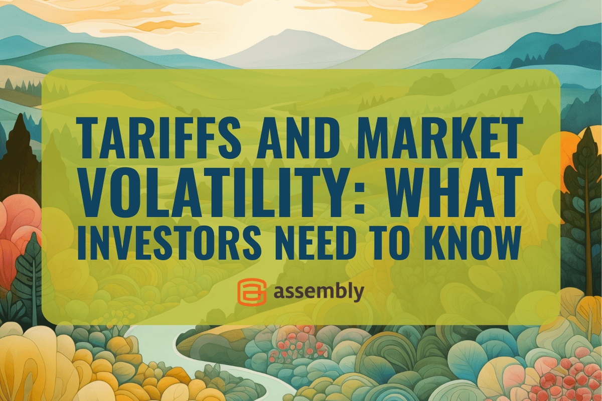 Tariffs and Market Volatility: What Investors Need to Know